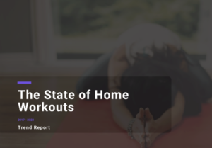Home workout trend report